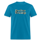 Dollar Trump Graphic T-Shirt – Bold Conservative Statement Tee - turquoise