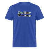 Dollar Trump Graphic T-Shirt – Bold Conservative Statement Tee - royal blue