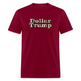 Dollar Trump Graphic T-Shirt – Bold Conservative Statement Tee - burgundy
