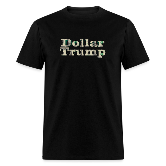 Dollar Trump Graphic T-Shirt – Bold Conservative Statement Tee - black