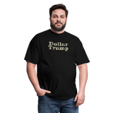 Dollar Trump Graphic T-Shirt – Bold Conservative Statement Tee - black